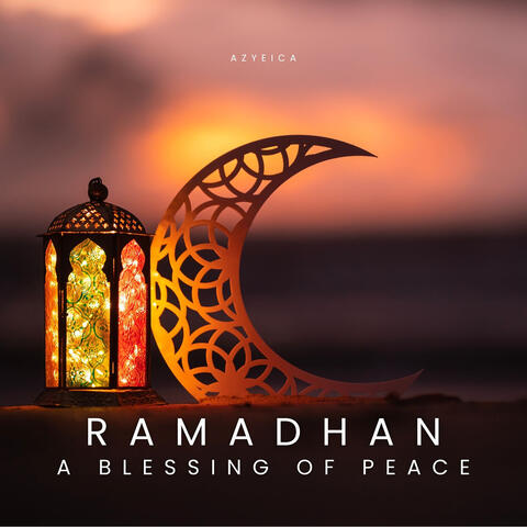 Ramadhan a Blessing of Peace