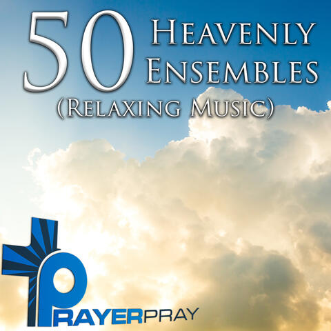 50 Heavenly Ensembles (Relaxing Music)