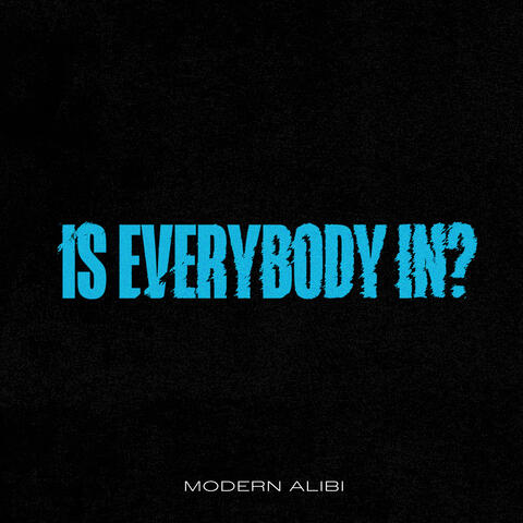 Is Everybody In?