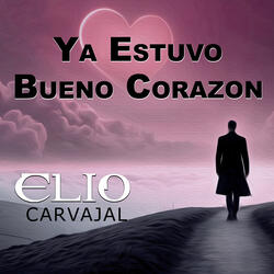 Ya Estuvo Bueno Corazon