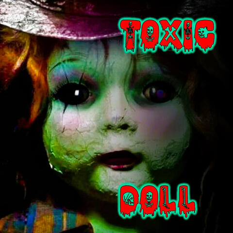 Toxic Doll
