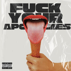 Fuck Your Apologies