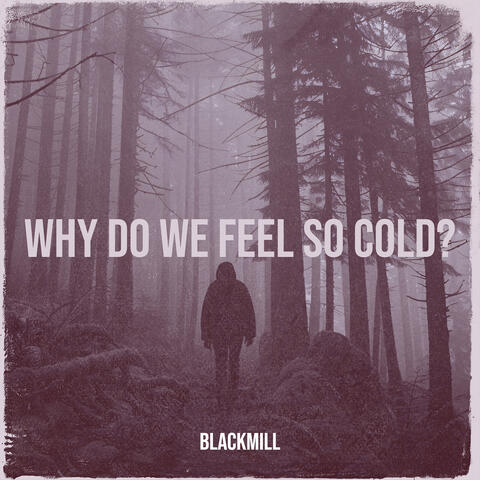 Why Do We Feel so Cold?