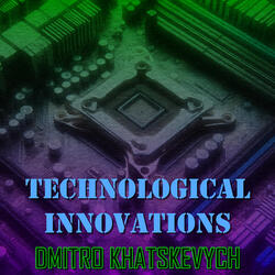 Technological Innovations