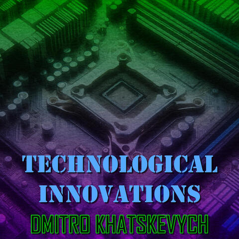 Technological Innovations