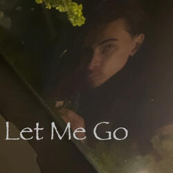 Let Me Go
