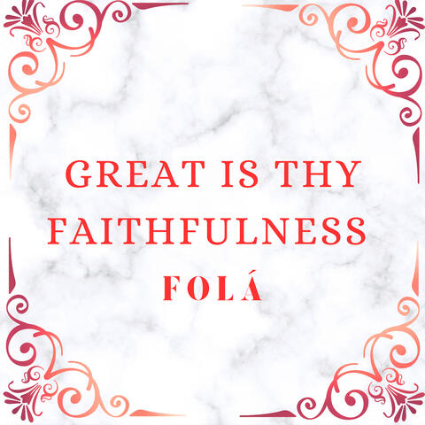 Great Is Thy Faithfulness