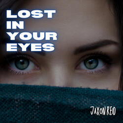 Lost in Your Eyes
