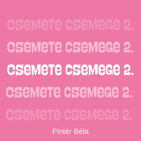 Csemete Csemege 2.