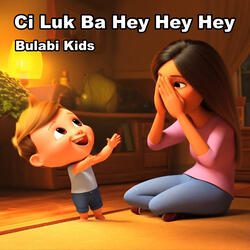 Ci Luk Ba Hey Hey Hey