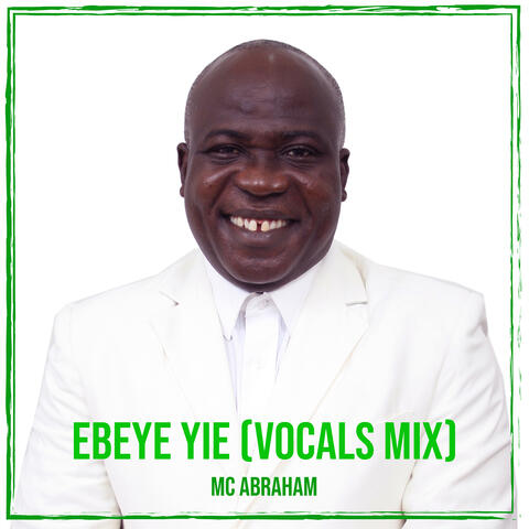 Ebeye Yie (Vocals Mix)