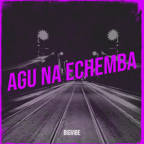 Agu Na Echemba