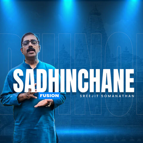 Sadhinchane Fusion