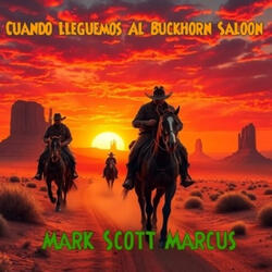 Cuando Lleguemos Al Buckhorn Saloon