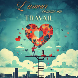 L'Amour comme un travail