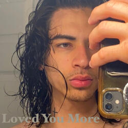Loved You More
