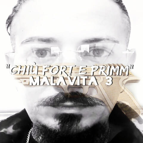 Chiù Fort E Primm malavita 3