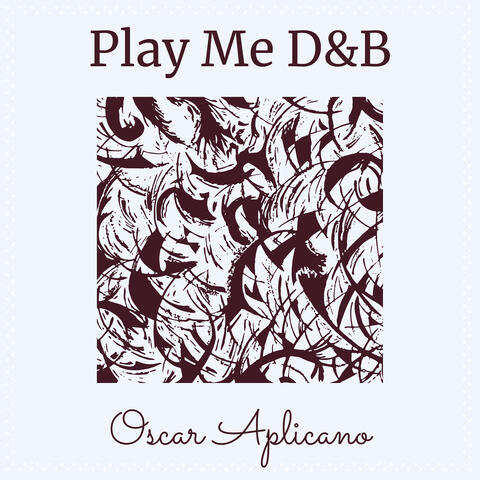 Play Me D&B