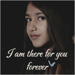 I Am There for You Forever