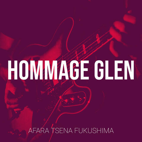 Hommage Glen