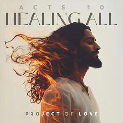 Acts 10 - Healing All