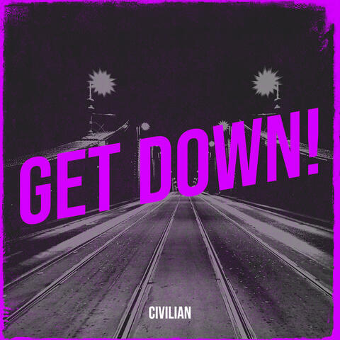 Get Down!