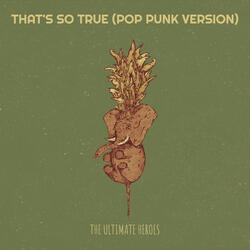 That's so True (Pop Punk Version)