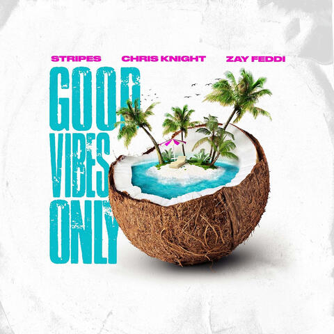 Good Vibes Only