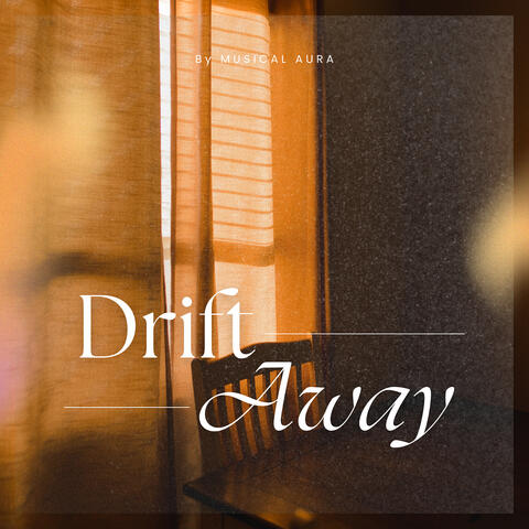 Drift Away