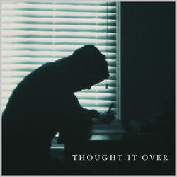 Thought It Over