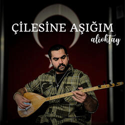 Çilesine Aşığım