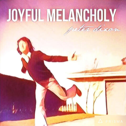 Joyful Melancholy
