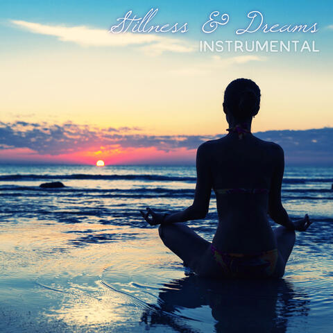Stillness & Dreams (Instrumental)