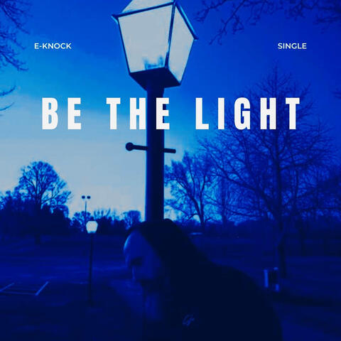 Be the Light