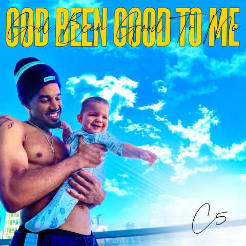 God Been Good to Me