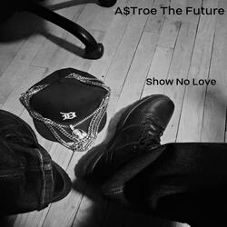 Show No Love