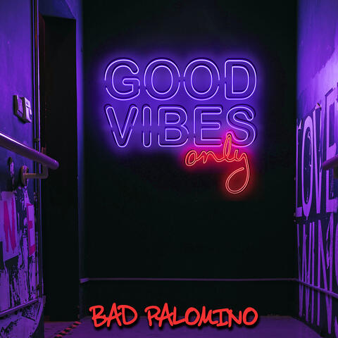 Good Vibes Only