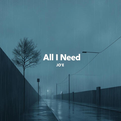 All I Need