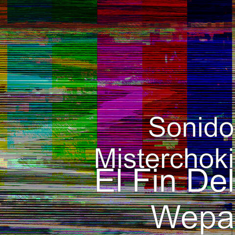 El Fin Del Wepa