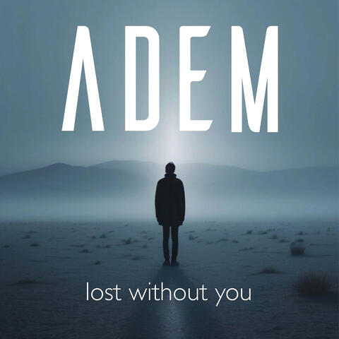 Lost Without You
