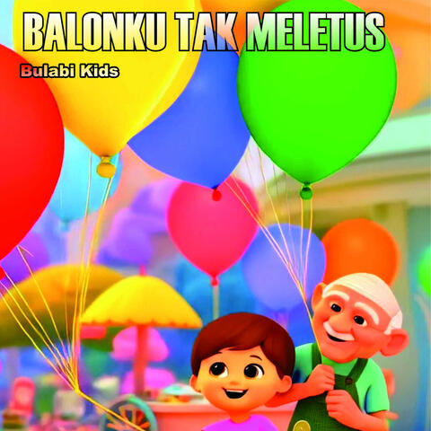 Balonku Tak Meletus