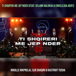 Ti Shqiperi Me Jep Nder