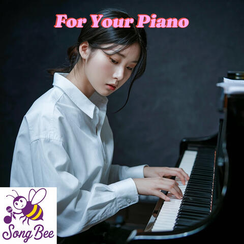 For Your Piano