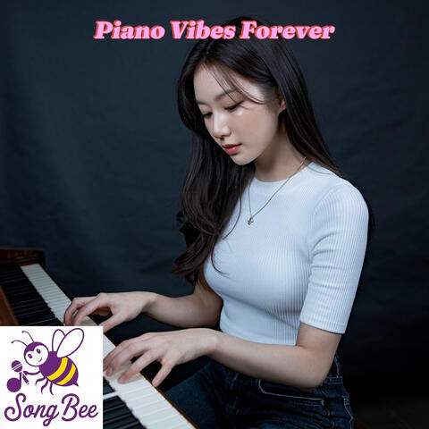 Piano Vibes Forever