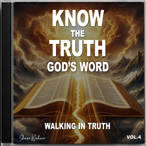 Know the Truth (God's Word Vol 4 Walking in Truth)