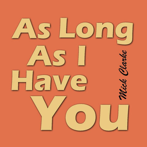 As Long as I Have You