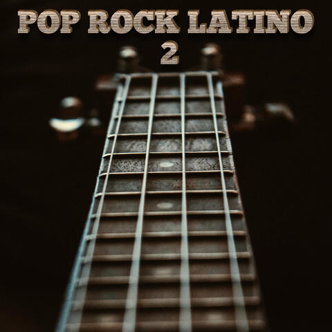 Pop Rock Latino 2