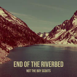 End of the Riverbed