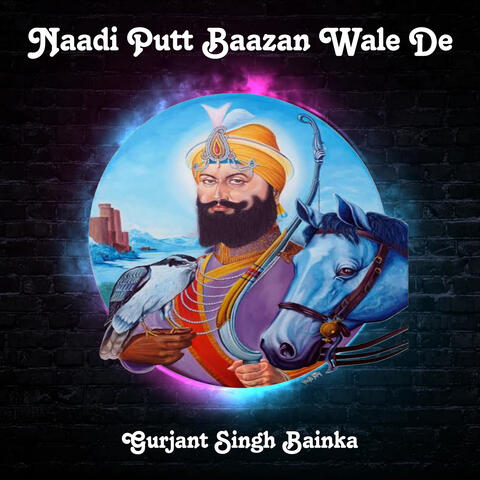 Naadi Putt Baazan Wale De