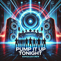 Pump It up Tonight